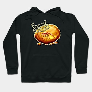 Fossil Fueled Hoodie